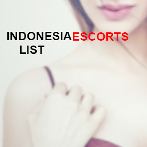 Jakarta escorts - Female escorts in Indonesia - IndonesiaEscortsList