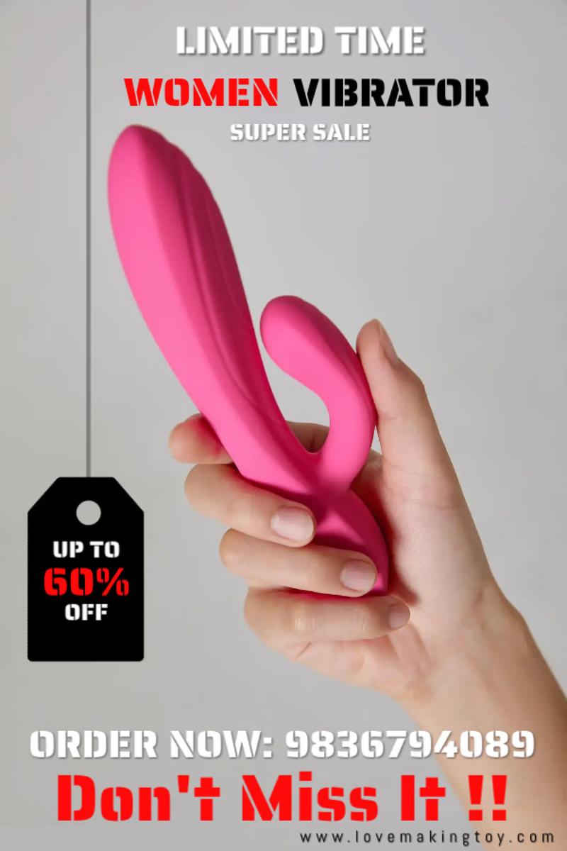 Super Sale! Women Vibrator Call 9836794089