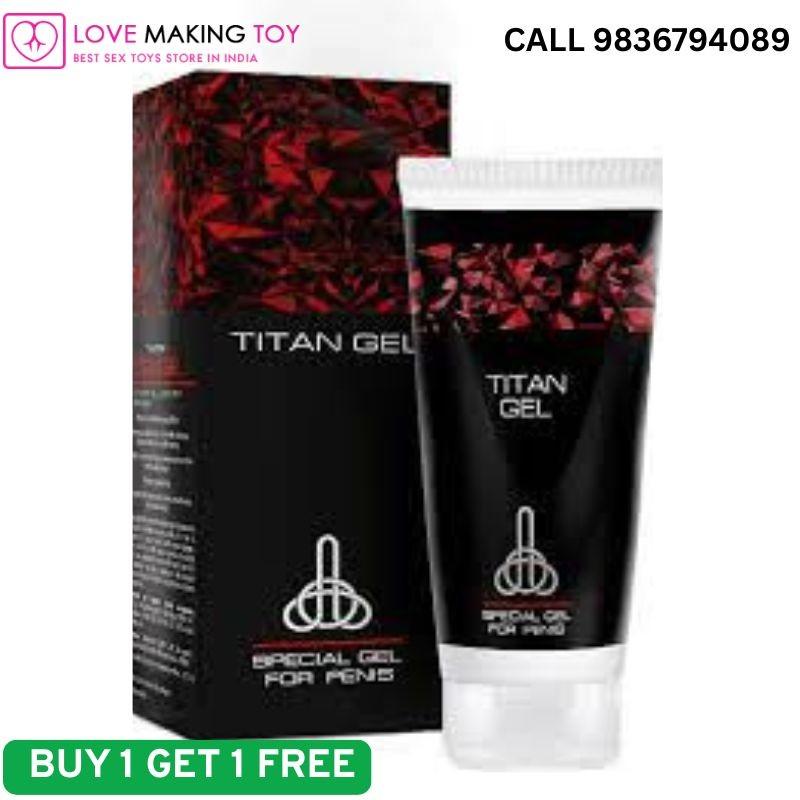 TITAN GEL | Best Choice for Men | Call 9836794089