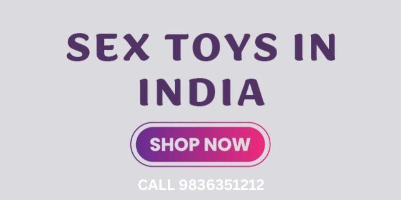Buy Sex Toys In India | Adult Fun Products | 18PlusToy